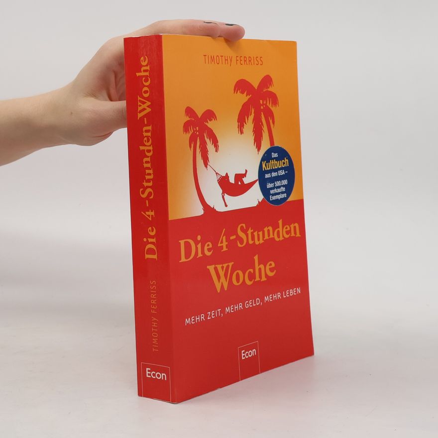 Timothy Ferriss Die 4-Stunden-Woche