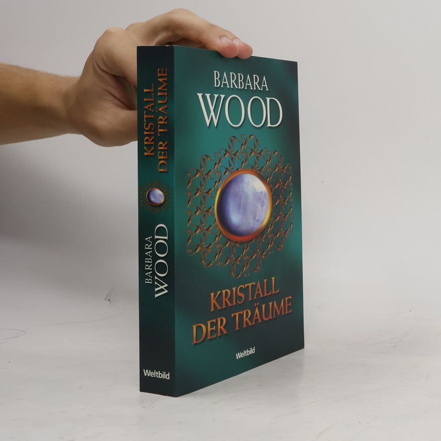 Barbara Wood Kristall der Träume