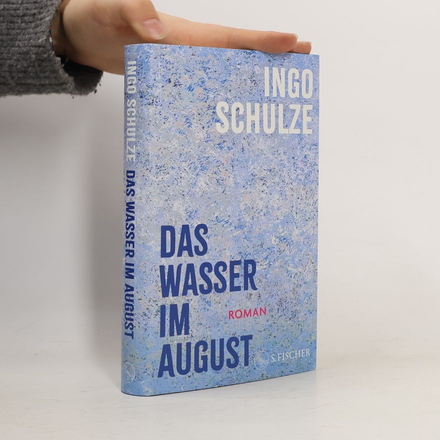Ingo Schulze Das Wasser im August