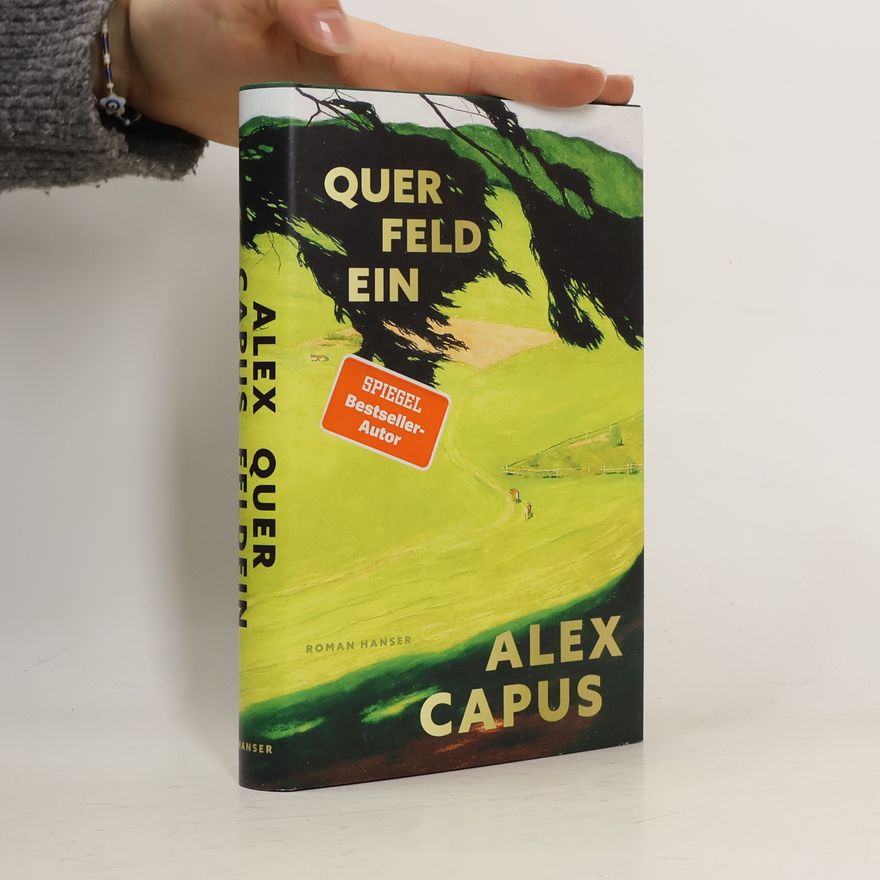 Alex Capus Querfeldein