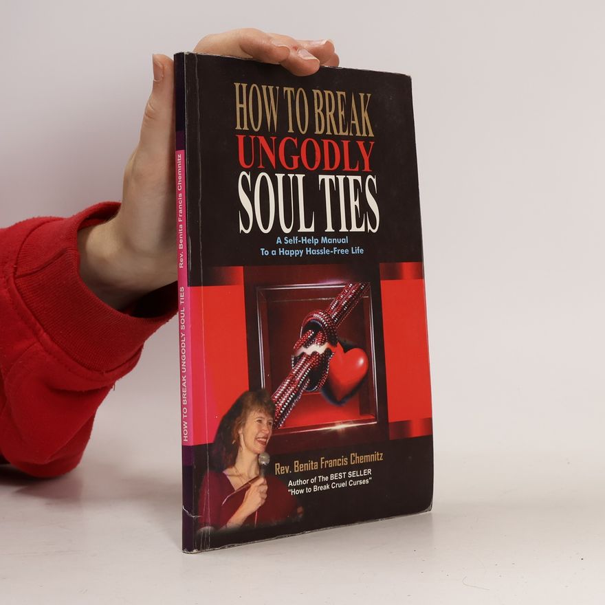 Rev. Benita Francis Chemnitz How to Break Ungodly Soul Ties