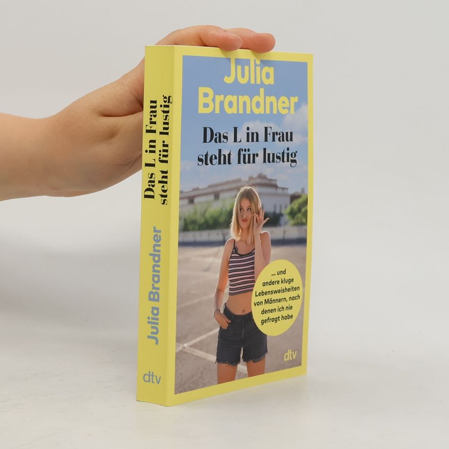 Julia Brandner Das L in Frau steht für lustig
