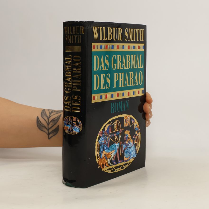 Wilbur Smith Das Grabmal des Pharao