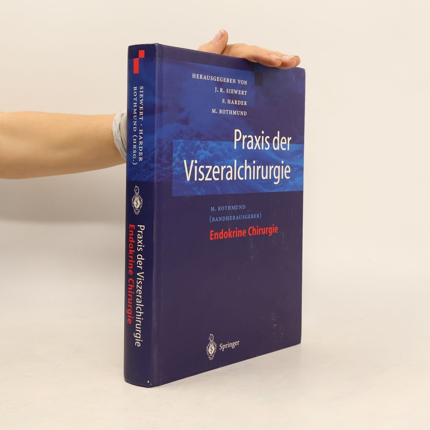 Matthias Rothmund Praxis der Viszeralchirurgie