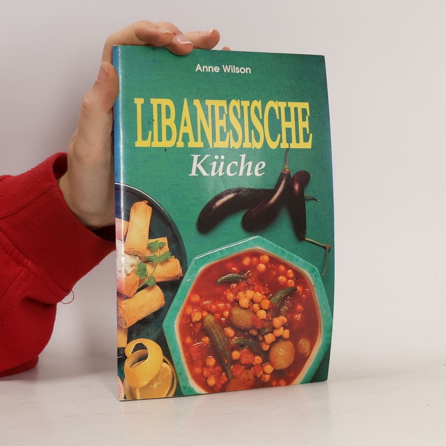 Anne Wilson Libanesische Küche