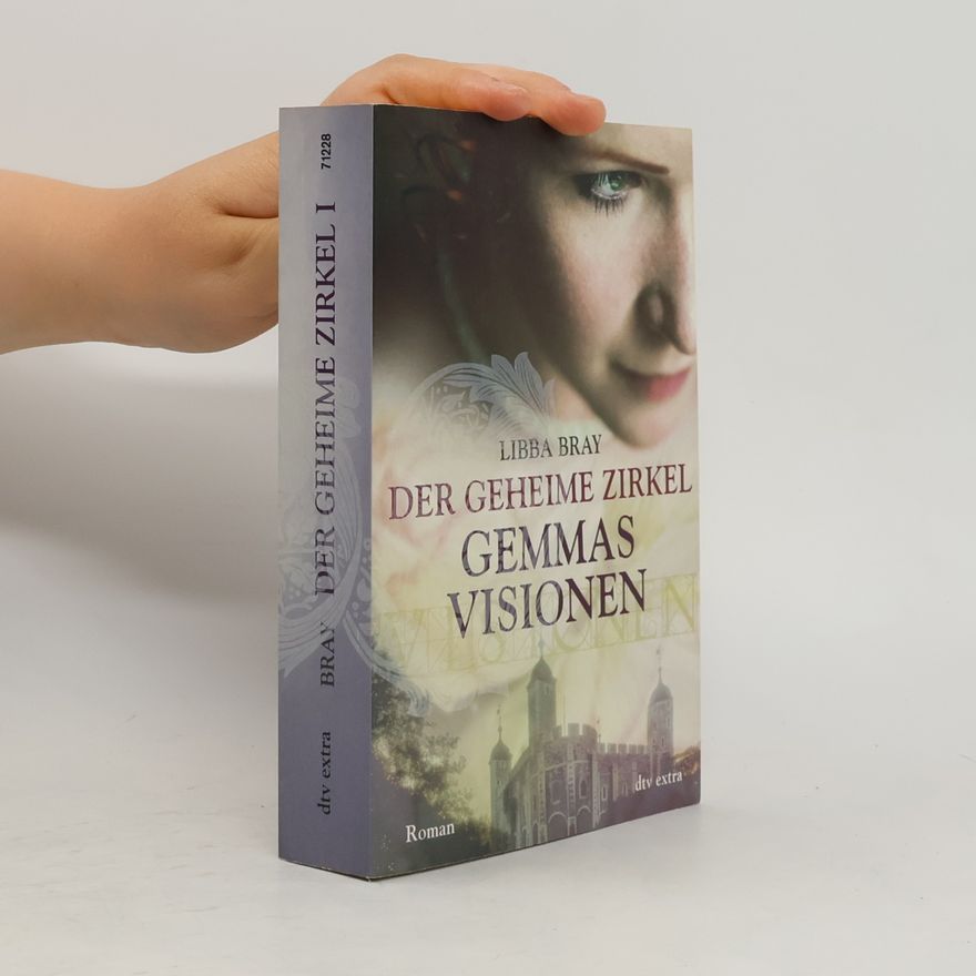 Libba Bray Der geheime Zirkel. Gemmas Visionen.