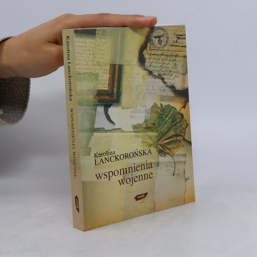 Karolina Lanckorońska Wspomnienia wojenne