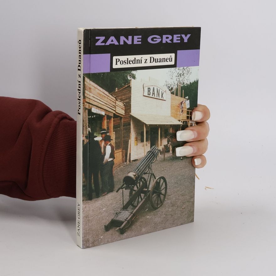 Zane Grey Poslední z Duaneů