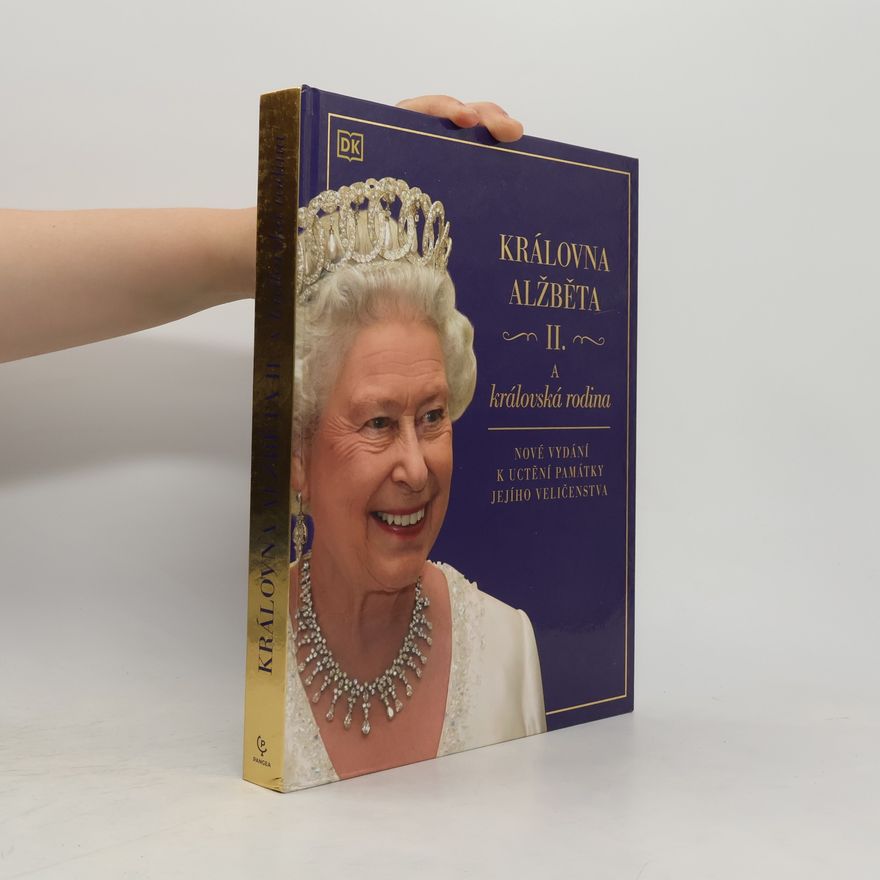 Dorling Kindersley Královna Alžběta II. a královská rodina