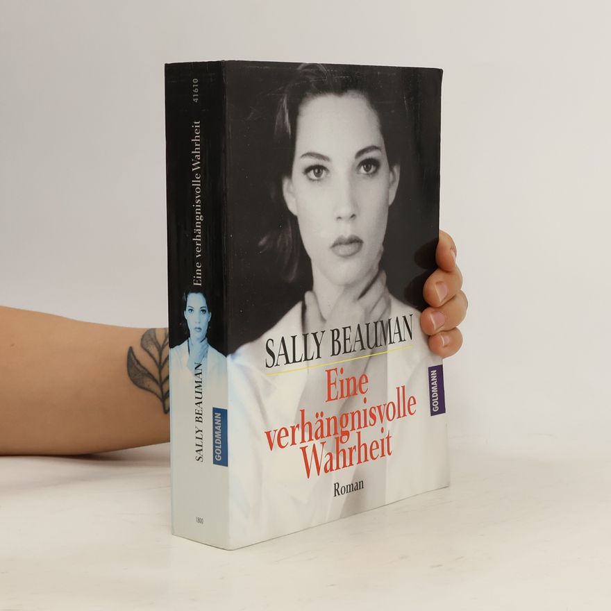 Sally Beauman Eine verhängnisvolle Wahrheit