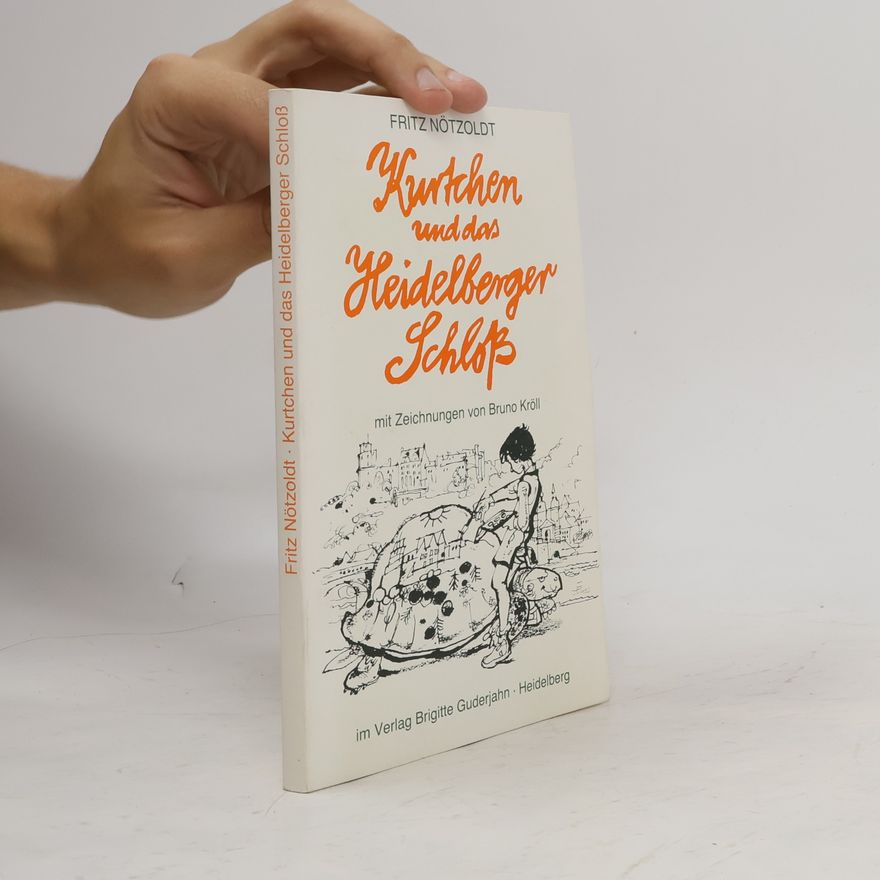 Fritz Nötzoldt Kurtchen und das Heidelberger Schloss