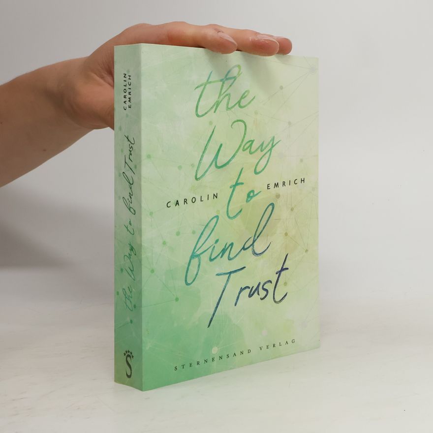 Carolin Emrich The Way to Find Trust: Lara & Ben