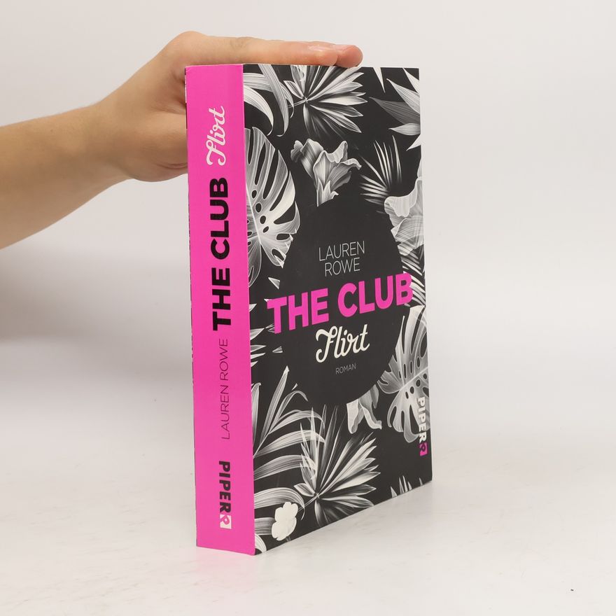 Lauren Rowe The Club. Flirt