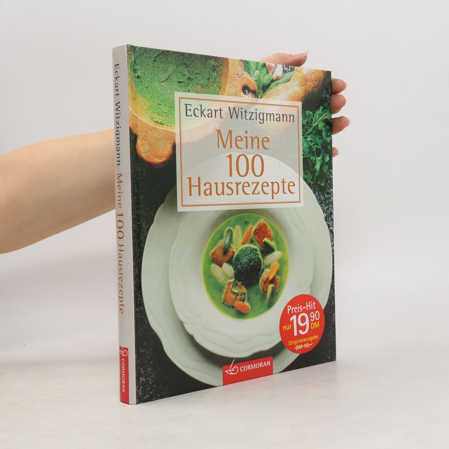 Eckart Witzigmann Meine 100 Hausrezepte
