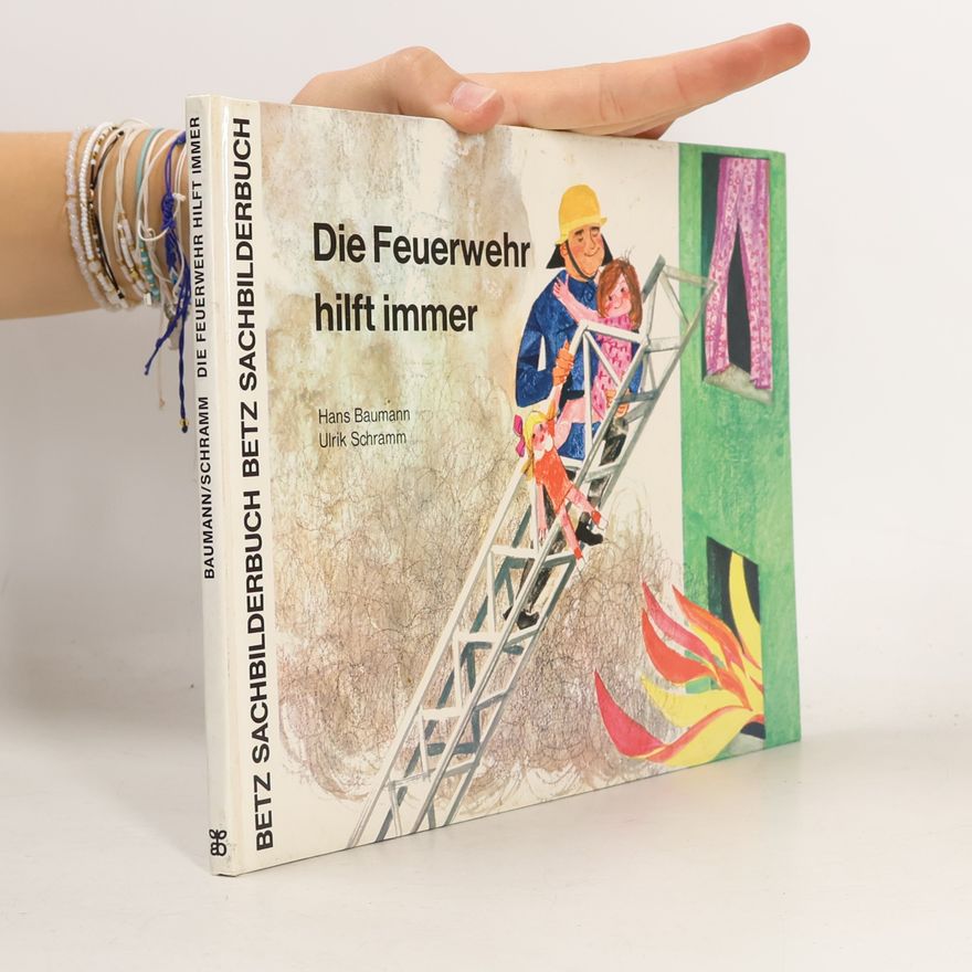 Ulrik Schramm Die Feuerwehr hilft immer