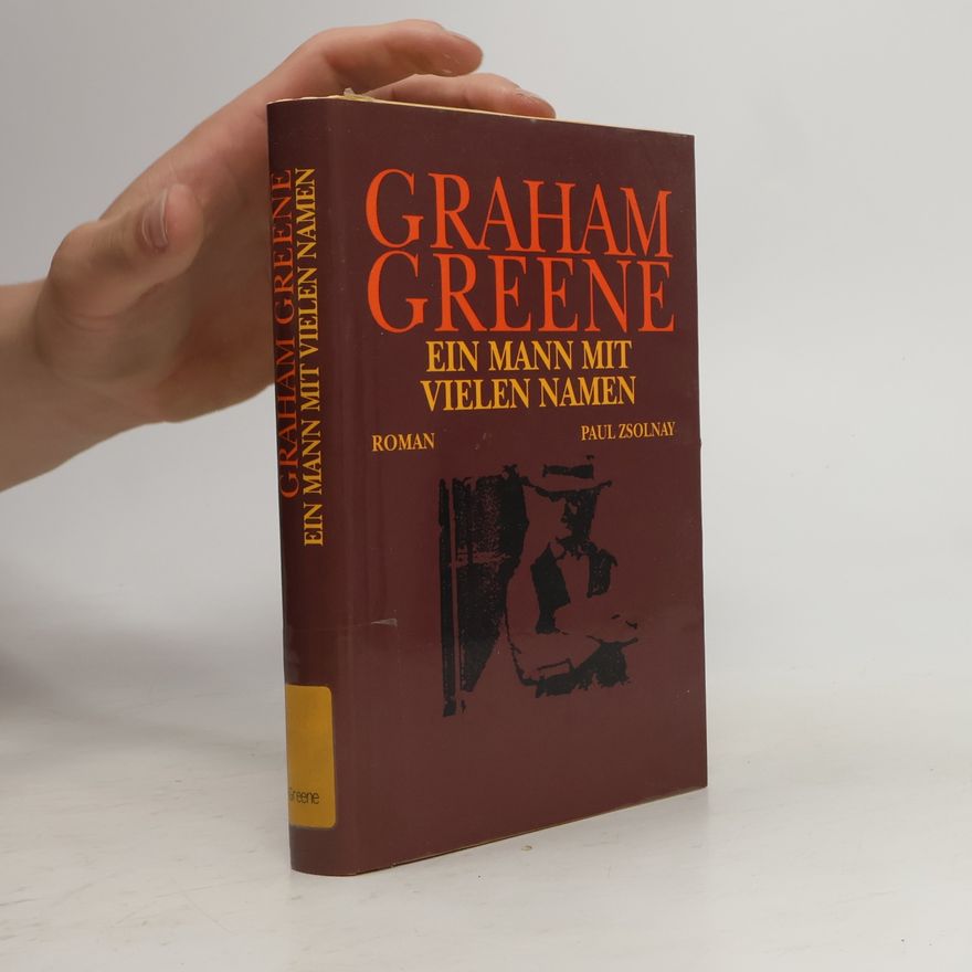 Graham Greene Ein Mann mit vielen Namen