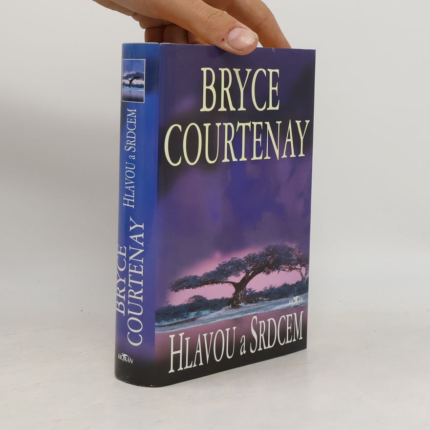 Bryce Courtenay Hlavou a srdcem