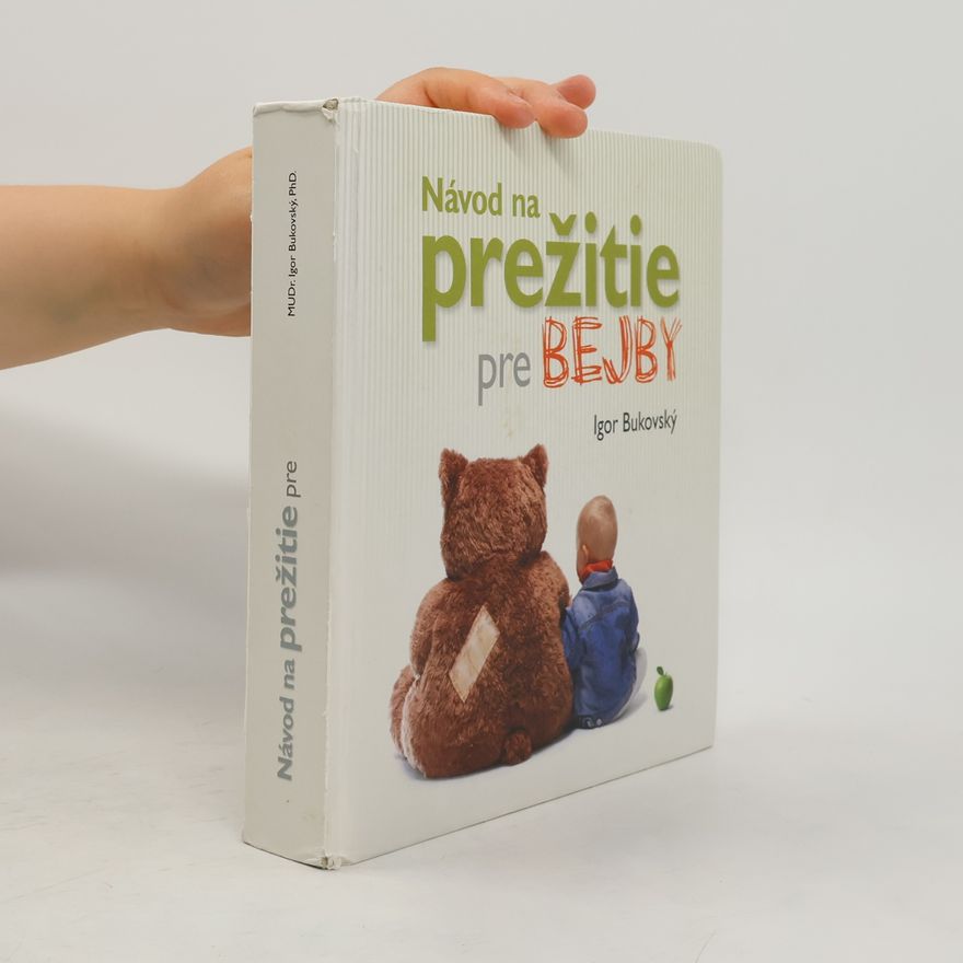 Igor Bukovský Návod na prežitie pre bejby