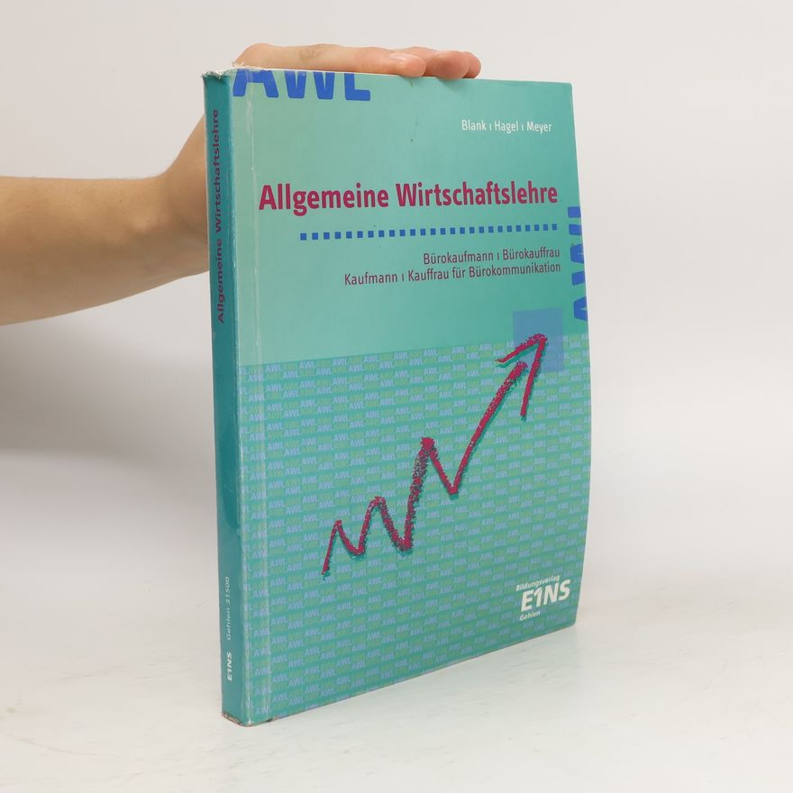 Andreas Blank Allgemeine Wirtschaftslehre, Bürokaufmann/Bürokauffrau, Kaufmann/Kauffrau für Bürokommunikation, Ausgabe AkA-Länder