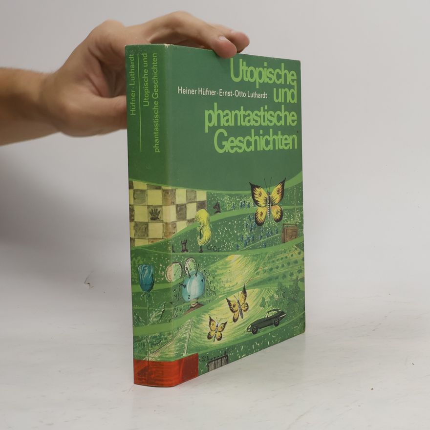 Heiner Hüfner Utopische und phantastische Geschichten