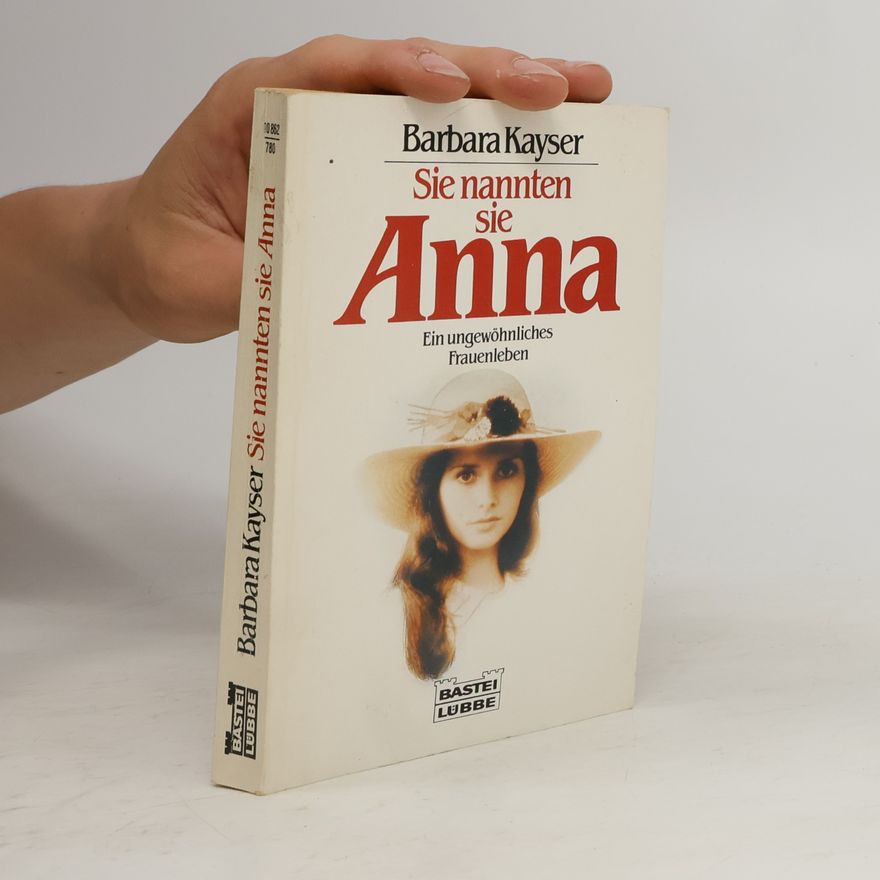 Barbara Kayser Sie nannten sie Anna