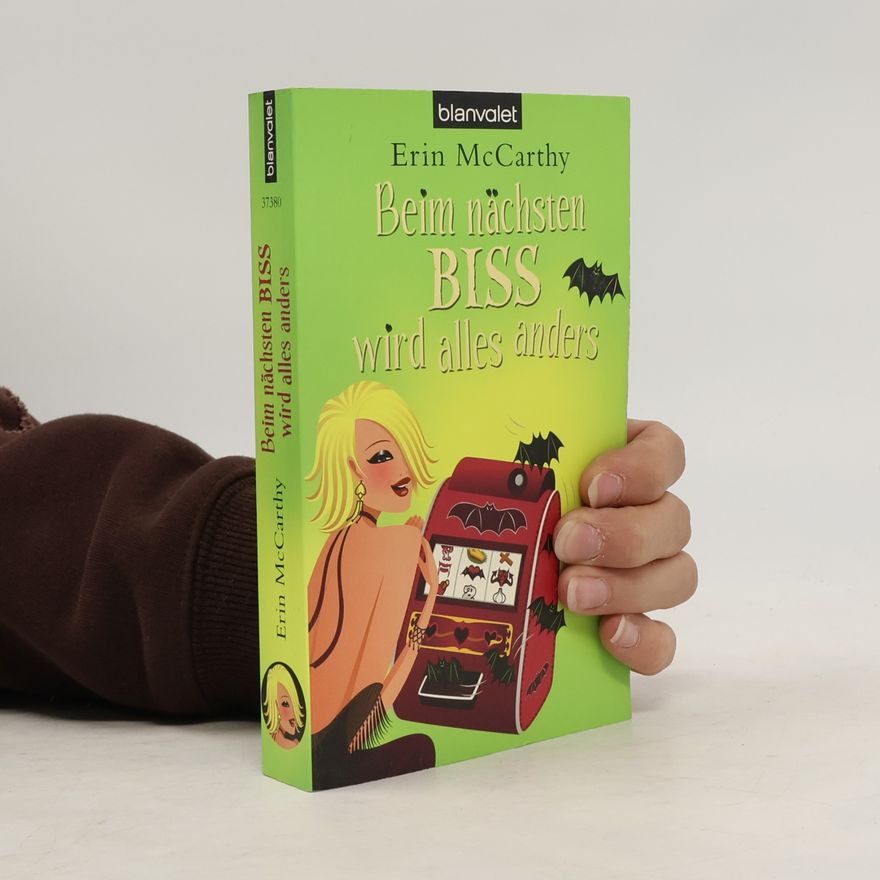 Erin McCarthy Beim nächsten Biss wird alles anders