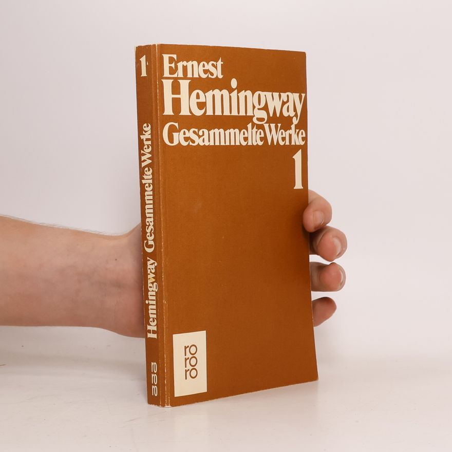 Ernest Hemingway Gesammelte Werke 1
