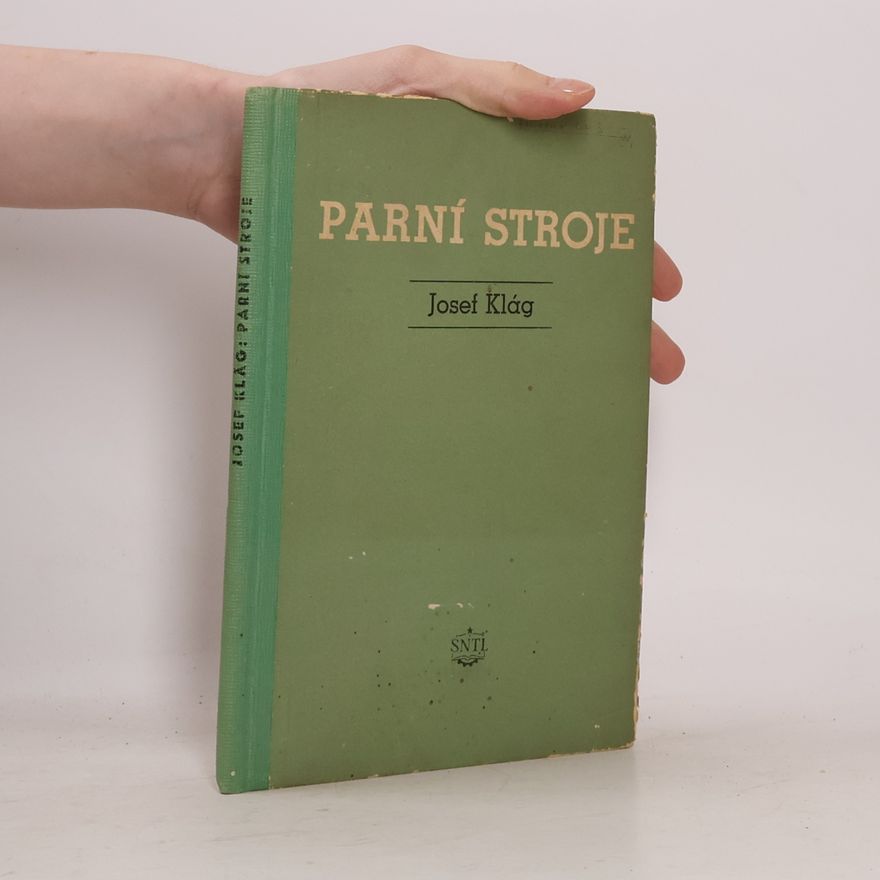 Josef Klág Parní stroje