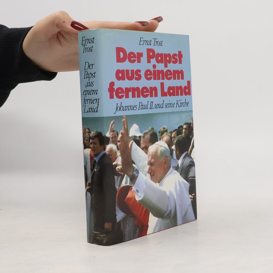 Ernst Trost Der Papst aus einem fernen Land