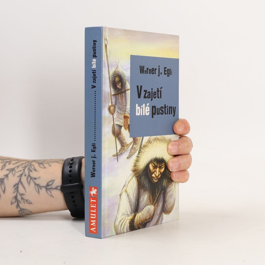Werner J. Egli V zajetí bílé pustiny