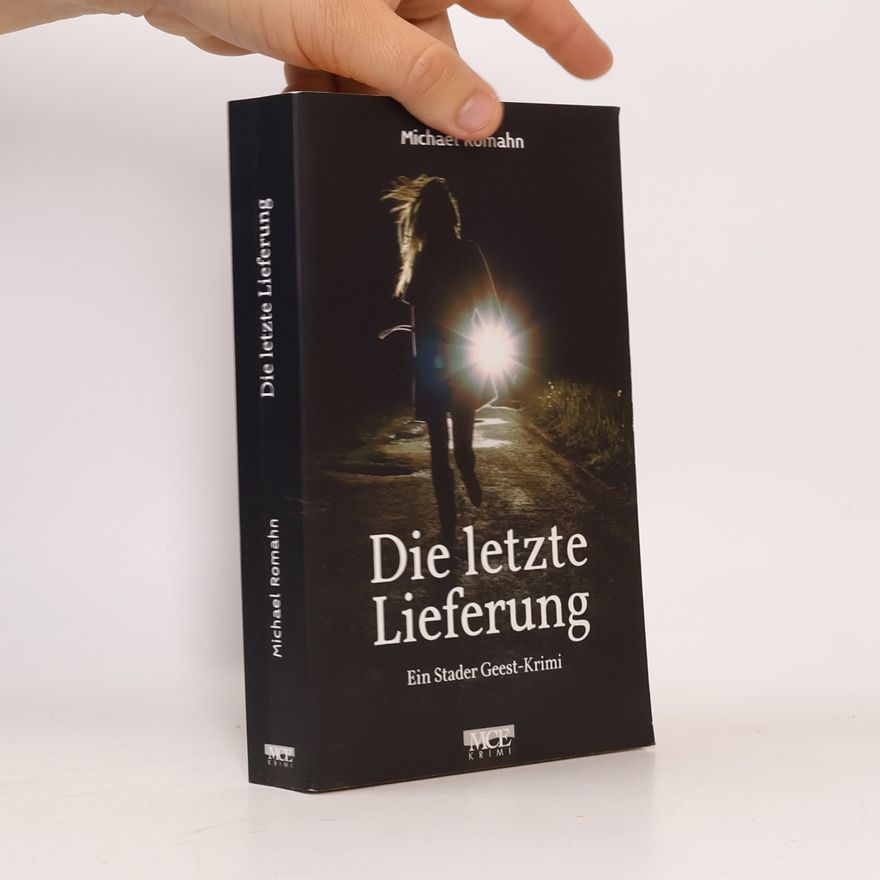 Michael Romahn Die letzte Lieferung