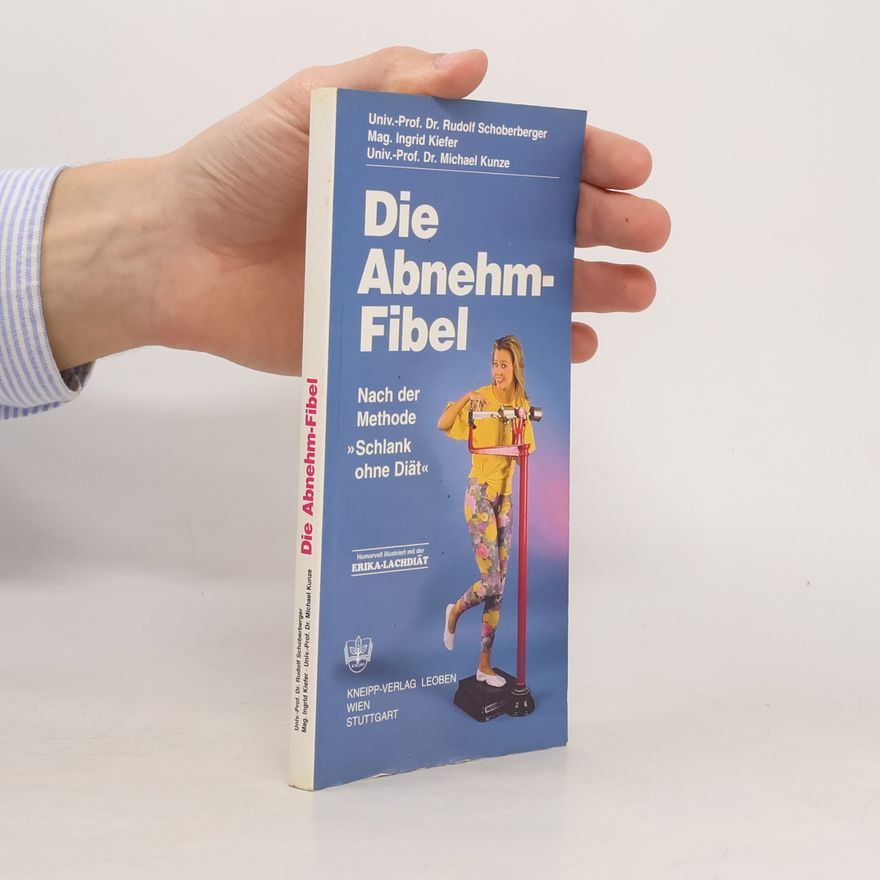 Rudolf Schoberberger Die Abnehm-Fibel nach der Methode "Schlank ohne Diät"
