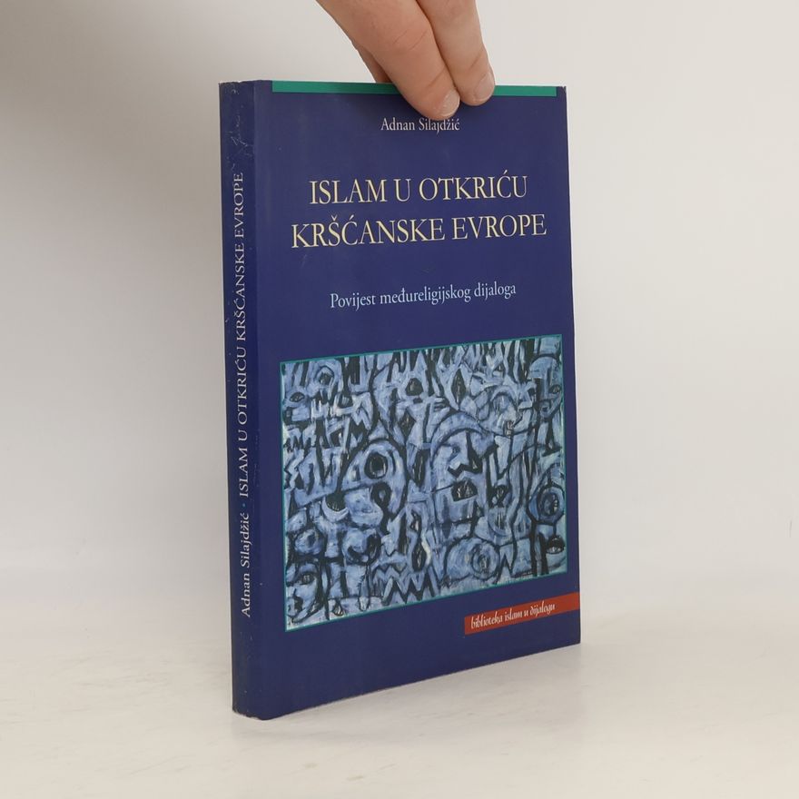 Adnan Silajdžić Islam u otkriću kršćanske Evrope