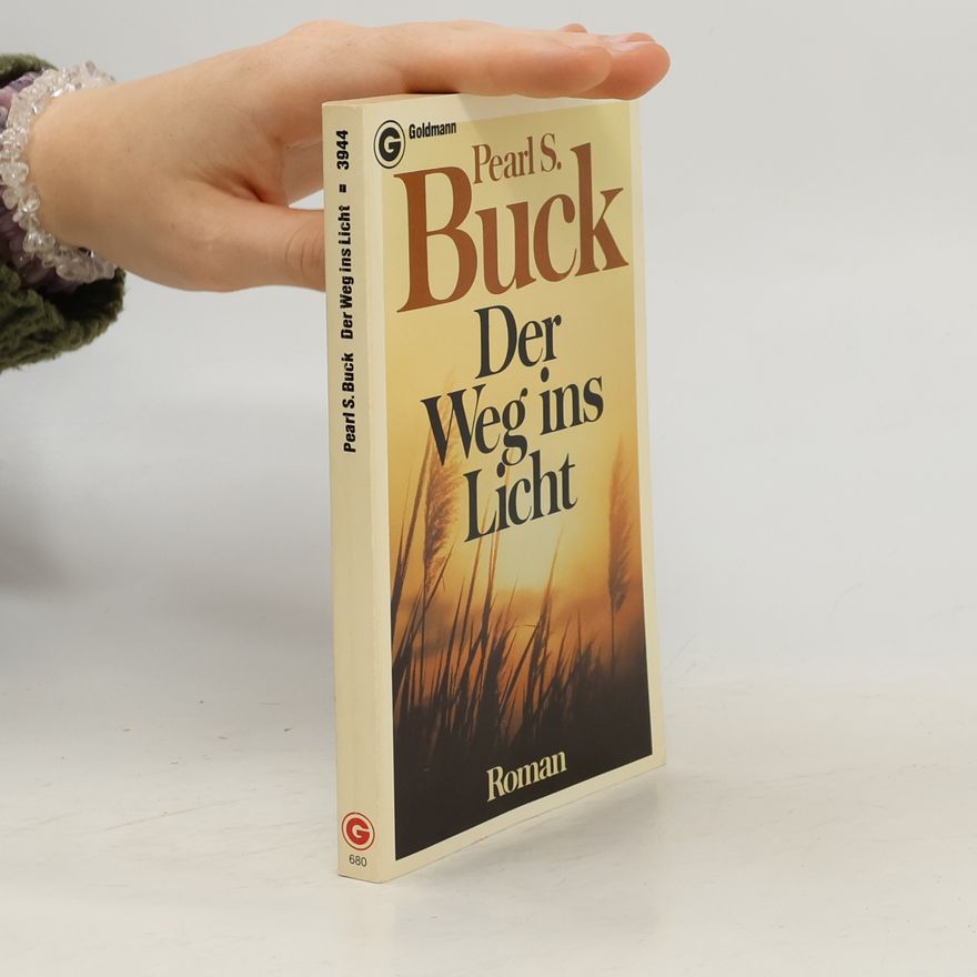 Pearl S. Buck Der Weg ins Licht