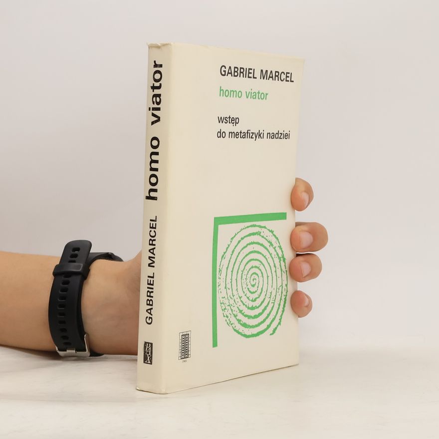 Gabriel Marcel Homo viator