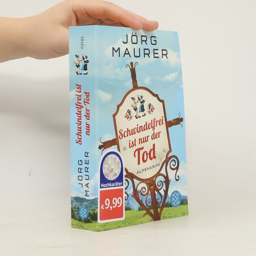 Jörg Maurer Schwindelfrei ist nur der Tod