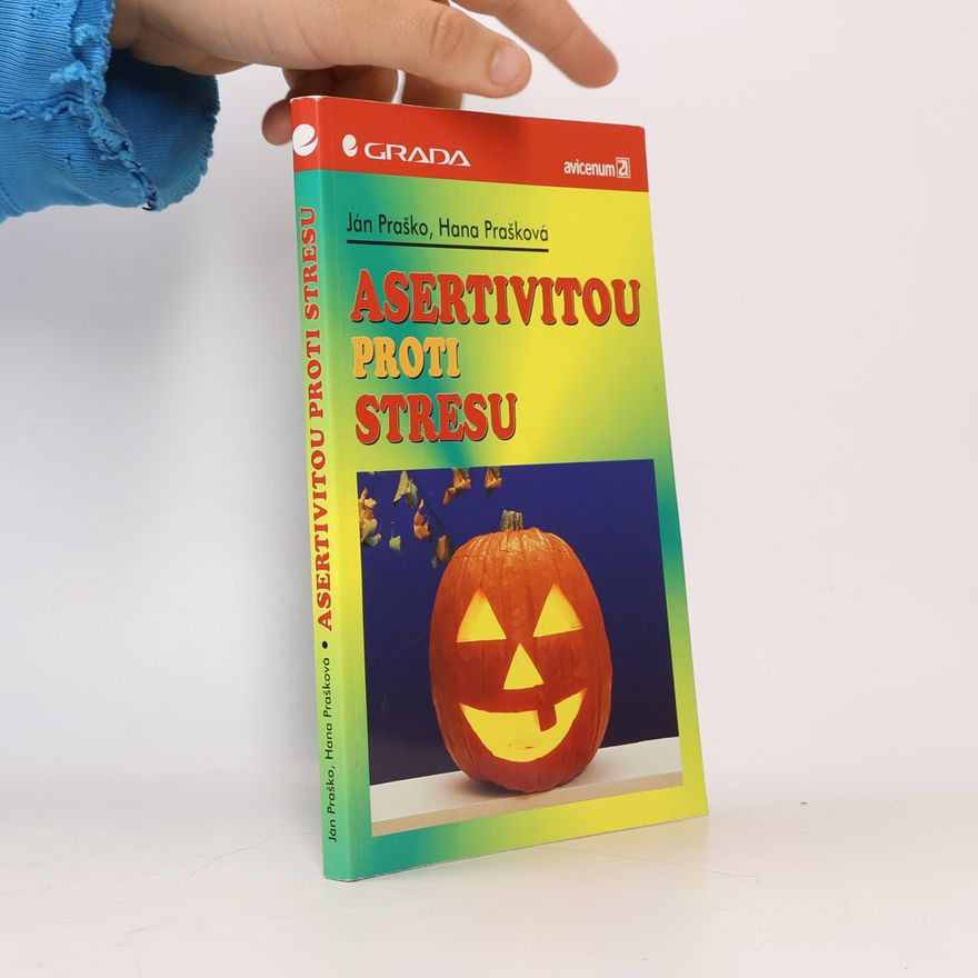 Hana Prašková Asertivitou proti stresu