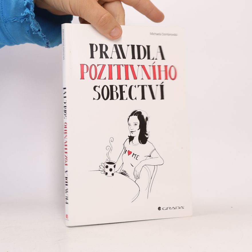 Michaela Dombrovská Pravidla pozitivního sobectví