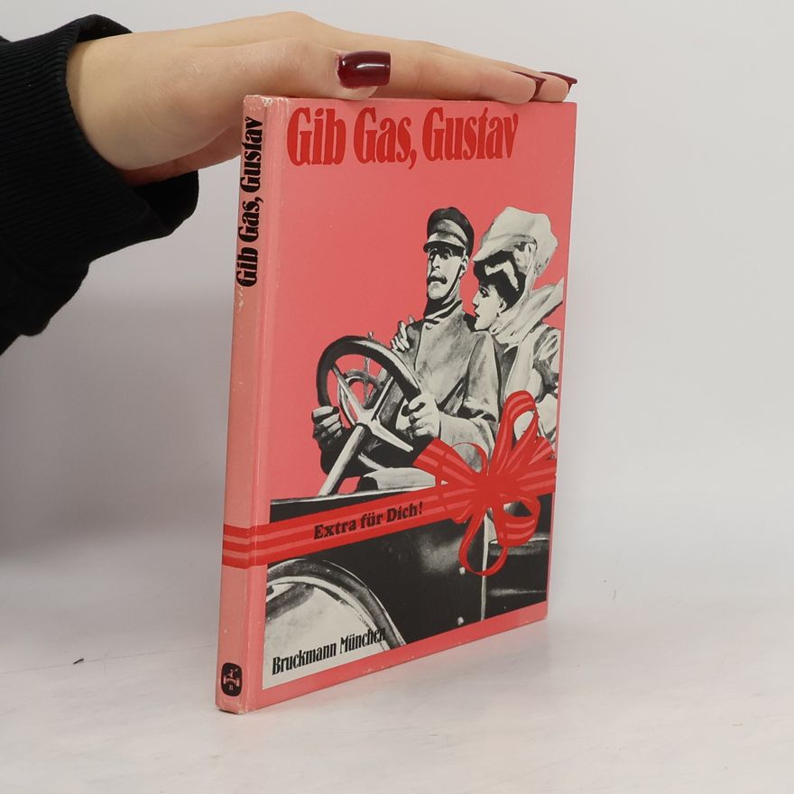 Hans Dollinger Gib Gas, Gustav