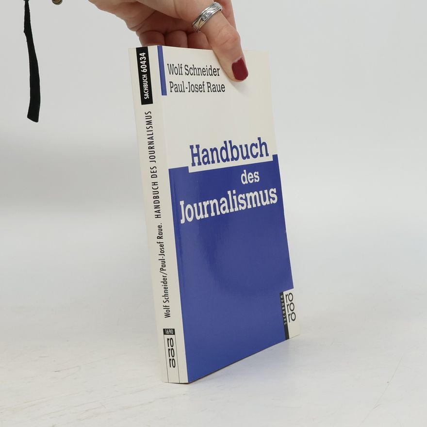 Wolf Schneider Handbuch des Journalismus