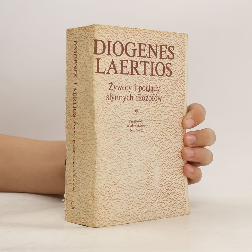 Diogenes Laërtius Żywoty i poglądy słynnych filozofów