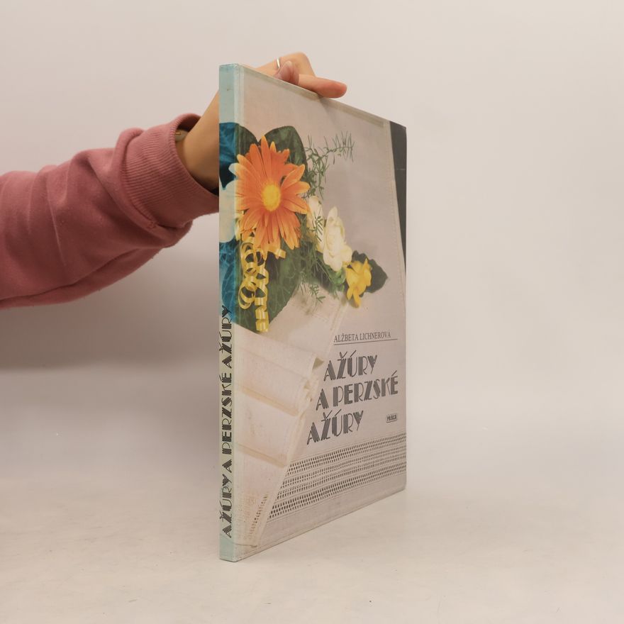Alžbeta Lichnerová Ažúry a perzské ažúry