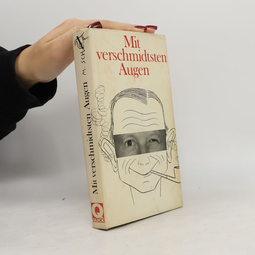 Manfred Schmidt Mit verschmidtsten Augen