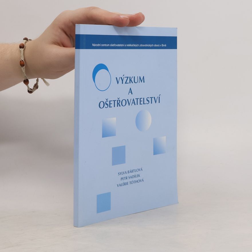 Sylva Bártlová Výzkum a ošetřovatelství