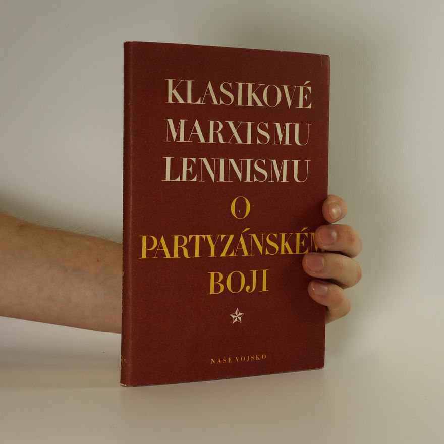 Václav Prokůpek Klasikové marxismu-leninismu o partyzánském boji