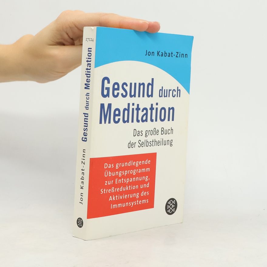 Jon Kabat-Zinn Gesund durch Meditation