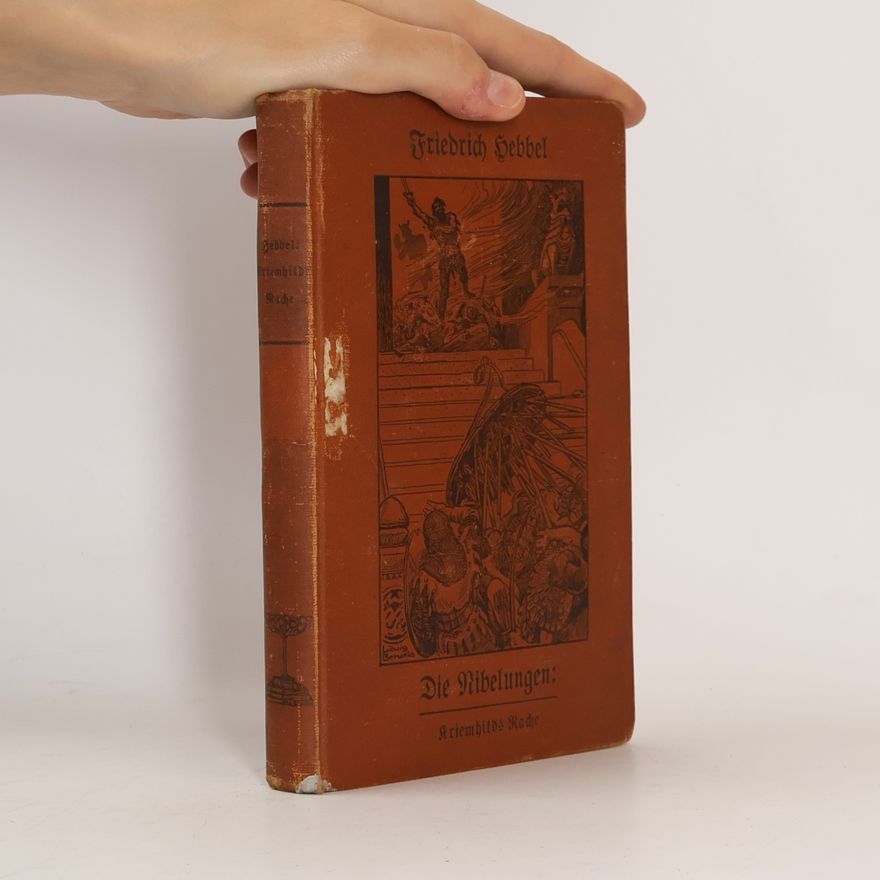 Christian Friedrich Hebbel Die Nibelungen