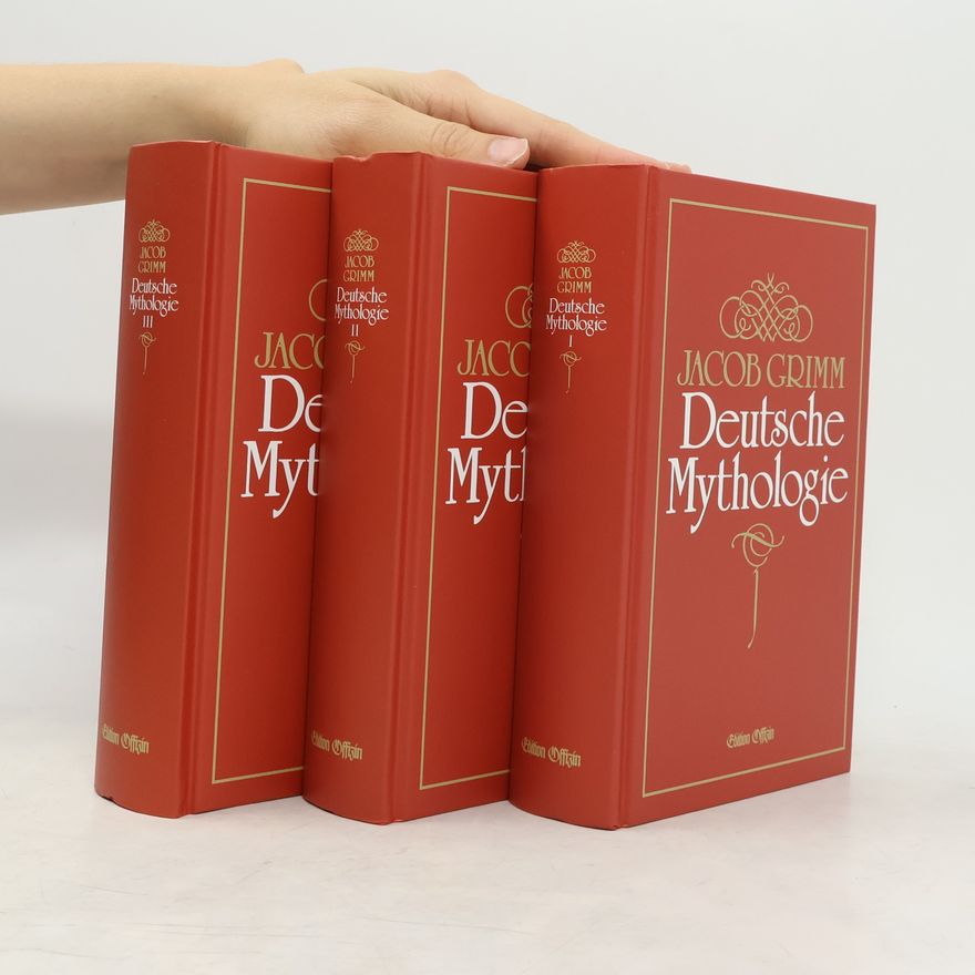 Jacob Grimm Deutsche Mythologie I.-III.