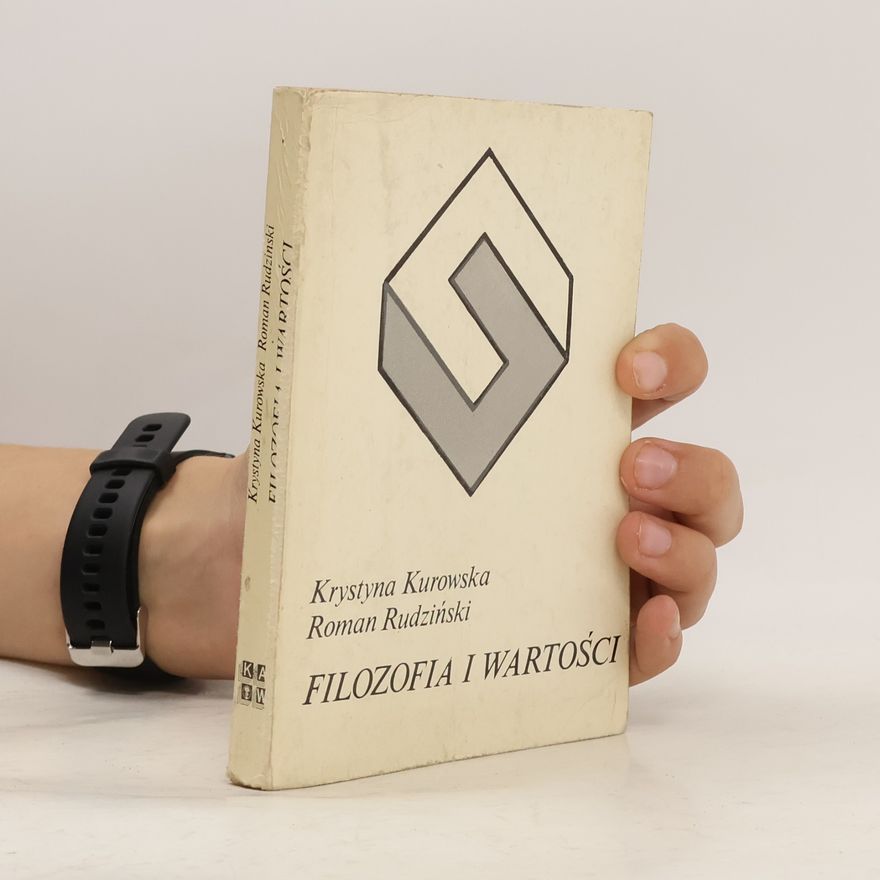 Krystyna Kurowska Filozofia i wartości