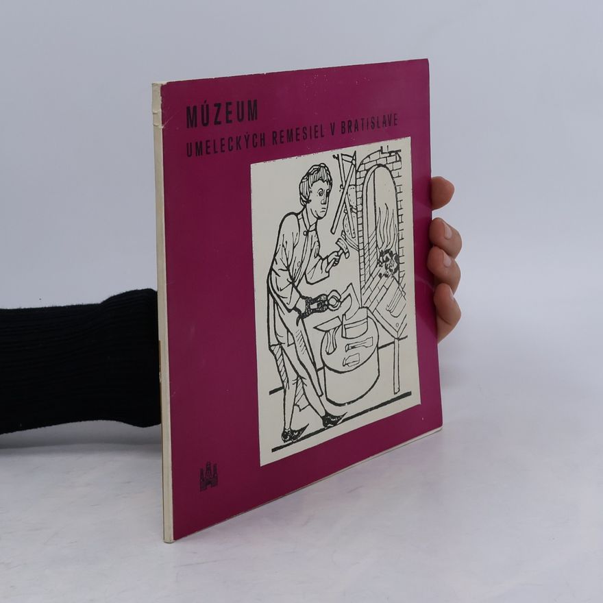 Various authors Múzeum umeleckých remesiel v Bratislave